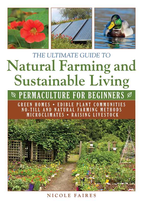 Ultimate Guide to Natural Farming and Sustainable Living by Nicole Faires