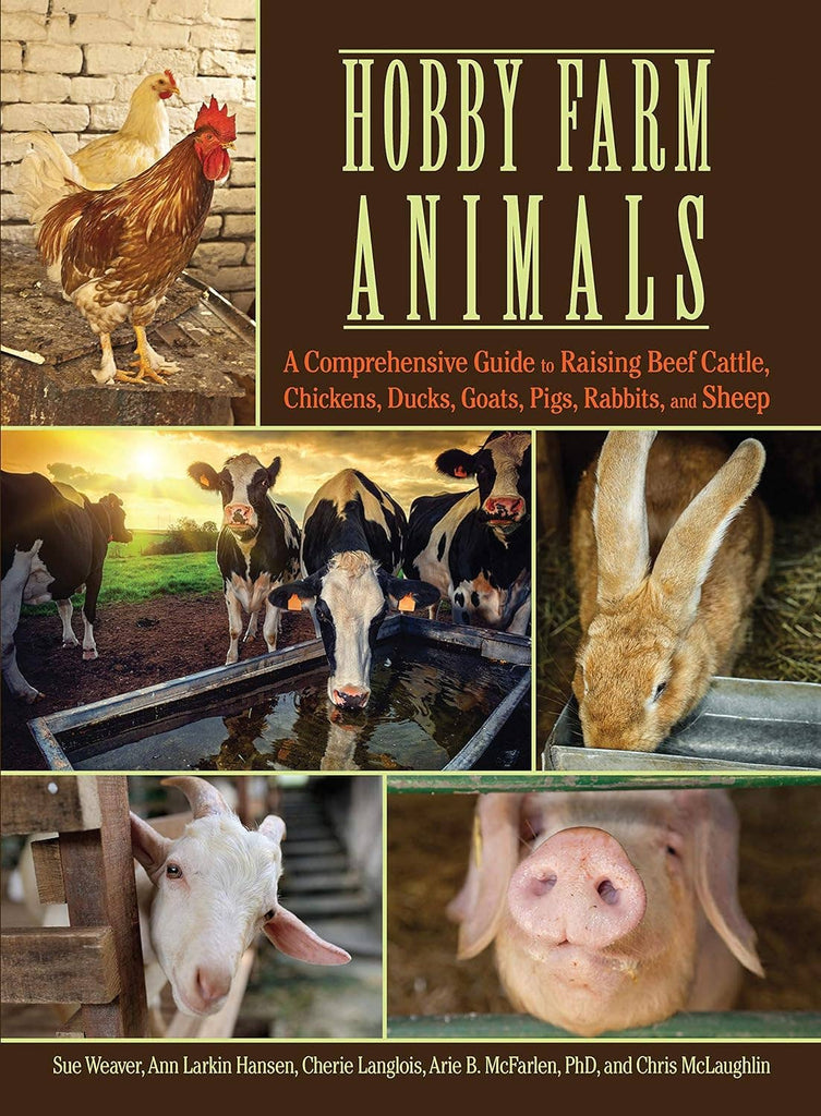 Hobby Farm Animals -A Comprehensive Guide to Raising Animals