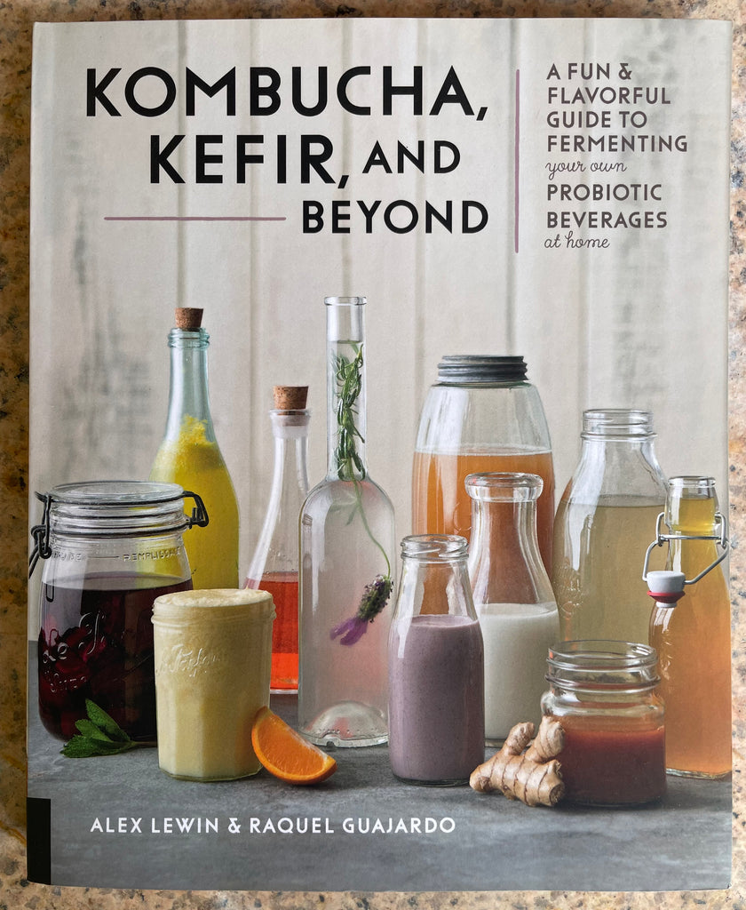 Kombucha, Kefir, and Beyond