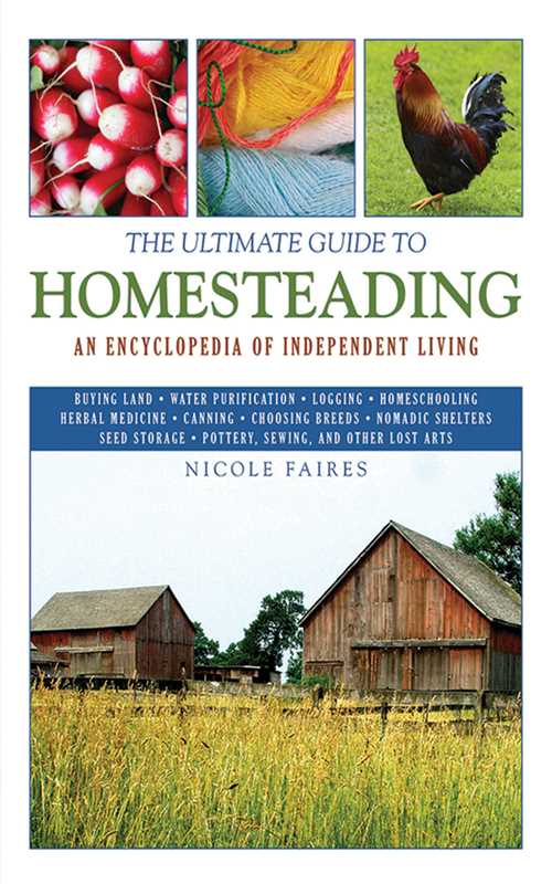 Ultimate Guide to Homesteading by Nicole Faires